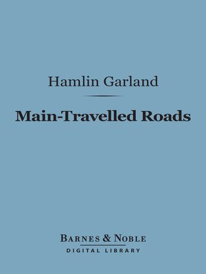 cover image of Main-Travelled Roads (Barnes & Noble Digital Library)